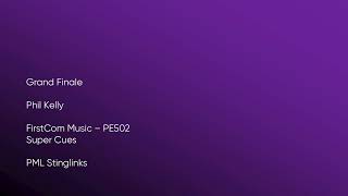 Grand Finale - Phil Kelly | FirstCom Music (PE502) [Full Track] - PML Stinglinks #623