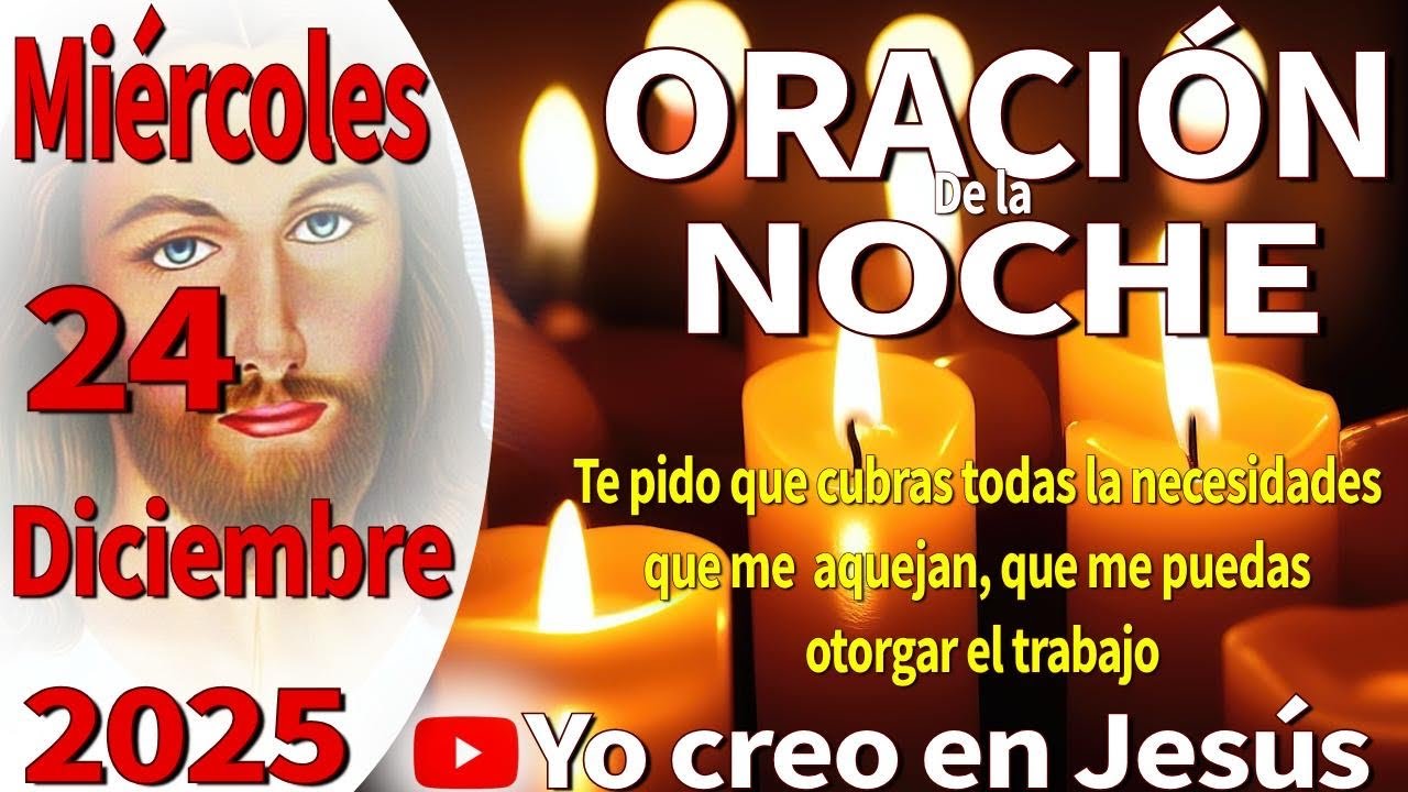 Oración de la noche de hoy miércoles 24 de diciembre de 2025 - YouTube