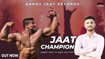 Jaat Champion | Anndy Jaat | Anuj Taliyan | World Champion Song | Jaat Song | Haryanvi Song 2023