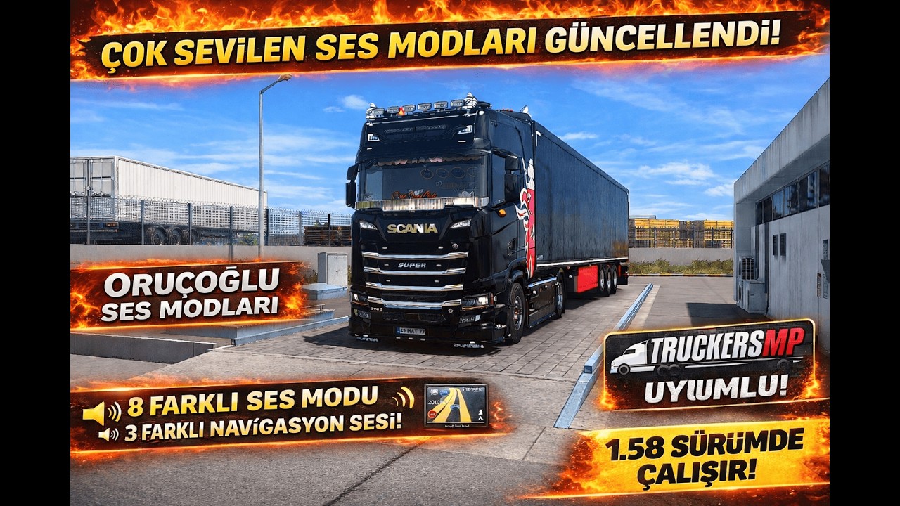 🔥🚛 ETS2 1.58 Oruçoğlu Ses Modları – TruckersMP Uyumlu! (8 Ses 🔊 + 3 Navigasyon Sesi 🧭)