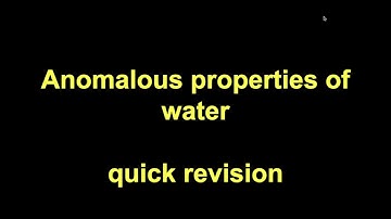Quick Revision - Anomalous properties of water