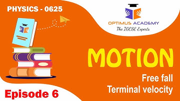 IGCSE Physics - 0625 - Unit 2 - Motion - Episode 6 - Motion under gravity and Terminal velocity