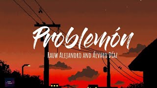 Problemón | Rauw Alejandro and Álvaro Díaz