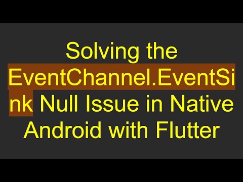 Solving the EventChannel.EventSink
