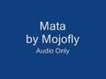 Mata - Mojofly