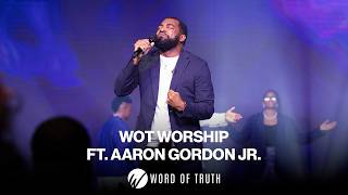 WOT Worship ft. Aaron Gordon Jr.