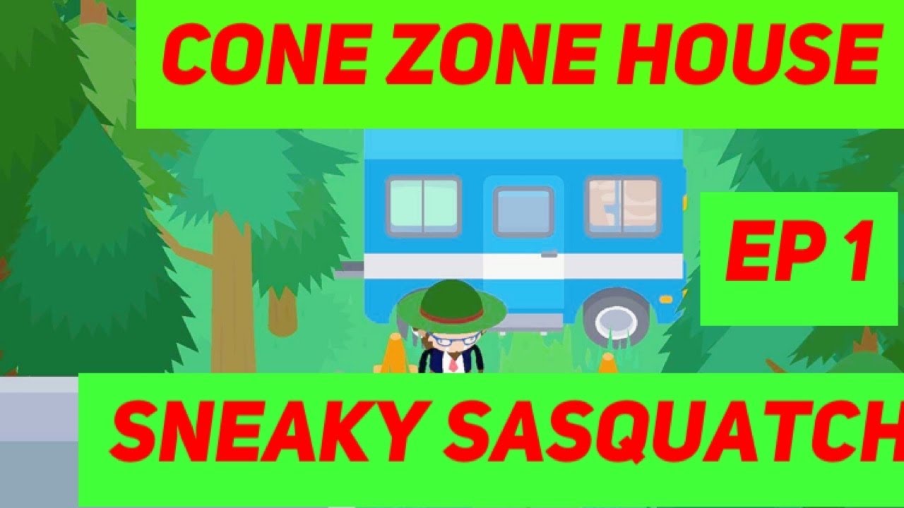 CONE zone HOUSE projectSneaky Sasquatch Ep 1 YouTube