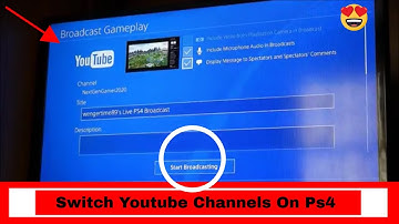 PS4 YouTube channels how to switch to another account