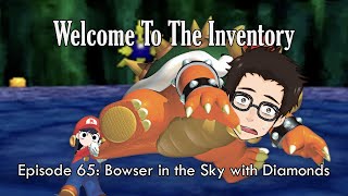 Strip Poker Night at the Inventory Podcast — Episode 65: Bowser in the Sky with Diamonds