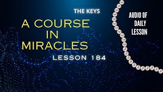 A Course in Miracles💫Workbook Lesson 184 #acourseinmiracles #acim #miracle