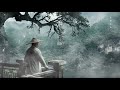 中國古典音樂 好聽的古琴音樂 安靜音樂 放鬆音樂 瑜伽音樂 冥想音樂 睡眠音樂 - Música Tradicional China, Música Guqin, Musica Relajante.