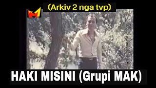 Haki Misini Grupi Mak - Arkiv 2 Nga Tvp