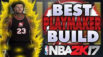 BEST PLAYMAKER / POINT FORWARD BUILD IN NBA 2K17 AFTER PATCH 12! • 99 OVERALL + ALL BADGES • DEMIGOD