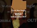 w.o.d. "RISE" Now On Streaming