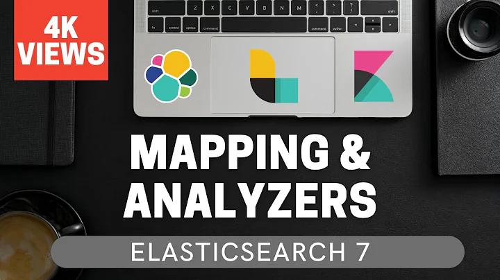 Mapping and Analysers [ElasticSearch 7 for Beginners #3.2]