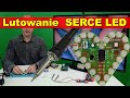 Lutowanie: Migające serce LED efekt świetlny