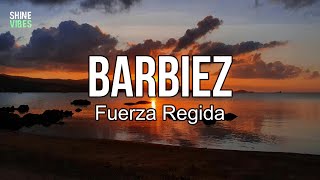 Fuerza Regida - BARBIEZ (lyrics) | Son puras muñequitas con Victoria Secret