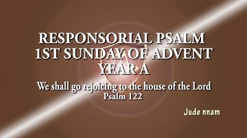 Responsorial Psalm 1st Sunday of Advent   Year A