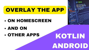 Hoe je je app over andere apps/startschermen heen kunt leggen in Kotlin Android | Over apps teken...