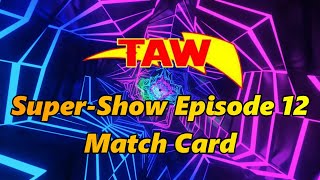 TAW Super-Show Episode 12 Match Card