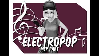 [DS] ELECTROPOP // MEP PART