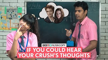 FilterCopy | If You Could Hear Your Crush