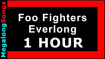 Foo Fighters - Everlong [1 HOUR]