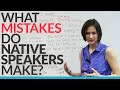 What grammar mistakes do native speakers make?