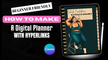 How To Create A Digital Planner with Hyperlinks In Canva | Beginner Friendly | STEP BY STEP TUTORIAL