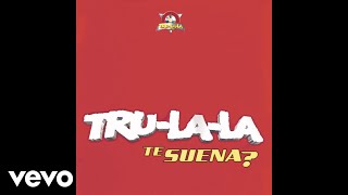 Tru La La - Mi Cama No Habla