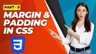 CSS Tutorials For Beginners [Part - 9] | What is Margin and Padding in CSS | The Skill School