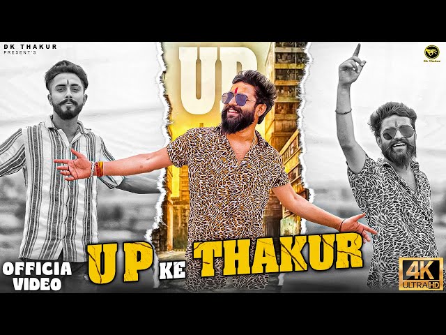 Dk Thakur: UP ke Thakur (Official Video) | Rajputana Song | Thakur Samaj Song | New Thakur Song 2024 class=
