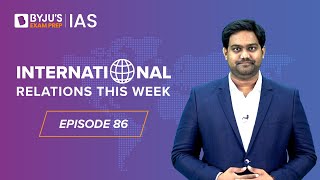 International Relations this Week for UPSC Prelims 2023 | Episode-86 | IR for UPSC CSE | IAS Exam screenshot 3