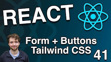 Tailwind CSS Form and Button Styling - React Tutorial 41