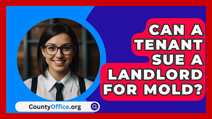 Can A Tenant Sue A Landlord For Mold? - CountyOffice.org