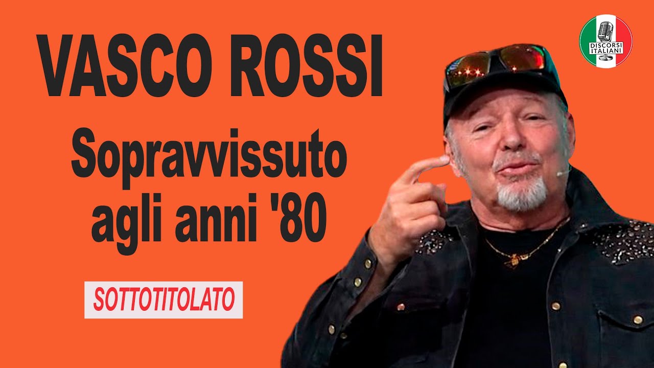 DISCORSI ITALIANI | VASCO ROSSI: Sopravvissuto agli anni '80 (con sottotitoli)