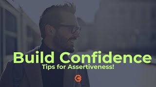 Build Inner Confidence: Tips for Assertiveness!