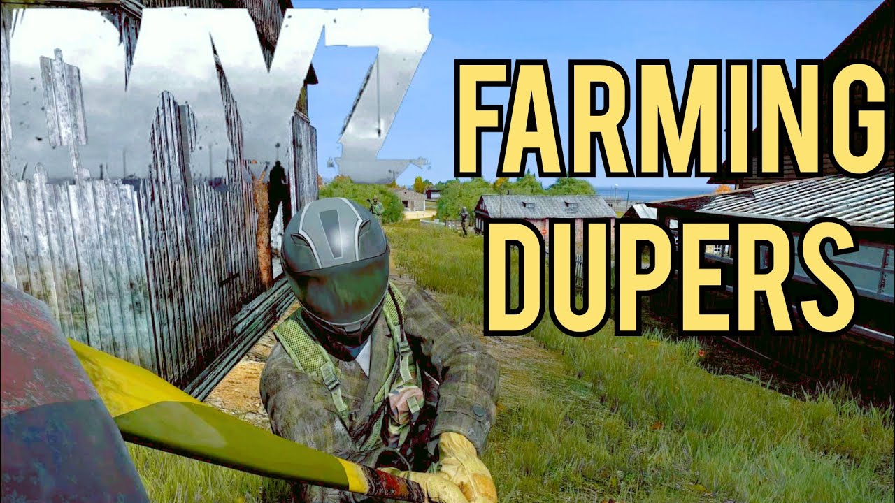 Farming Dupers DayZ Livonia 1.07 YouTube
