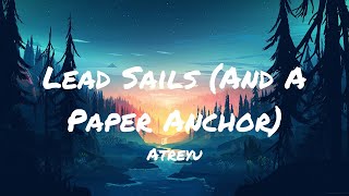 Download Lagu Lead Sails (And A Paper Anchor) - Atreyu | Lyrics | MrText MP3