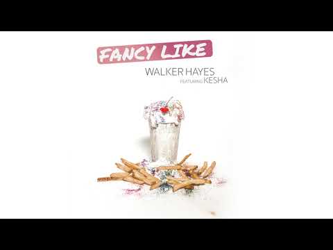 Walker Hayes Fancy Like Feat Kesha Audio 