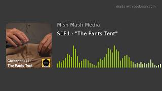 Curbcast S1E1 - The Pants Tent