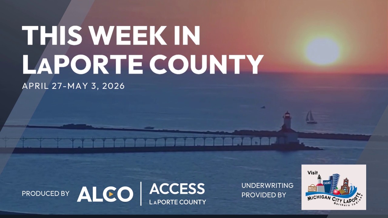 This Week in LaPorte County April 27-May 3, 2026