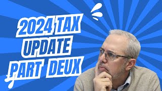 NEW 2024 Tax Changes EXPLAINED!