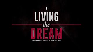 Living The Dream: The 2018 Phillies Video Yearbook