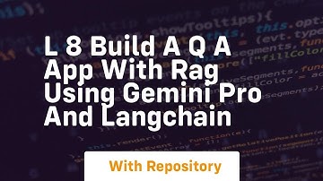 l 8 build a q a app with rag using gemini pro and langchain