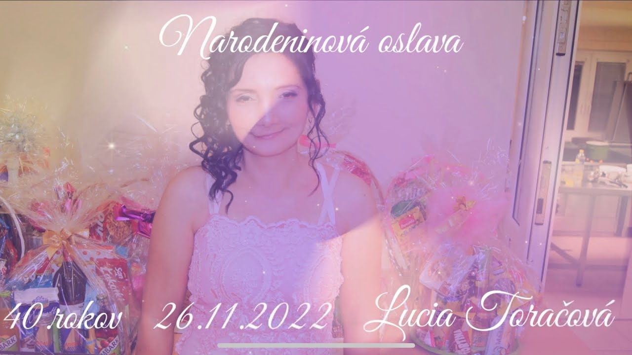 Narodeniny -Lucia Toračová-40.rokov-Žalobin