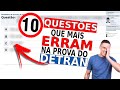 AS 10 QUESTÕES QUE AS PESSOAS MAIS ERRAM NA PROVA DO DETRAN - PERGUNTAS MAIS DIFÍCEIS?