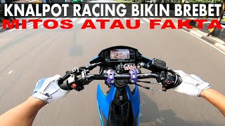 MITOS ATAU FAKTA KNALPOT RACING BIKIN MOTOR BREBET