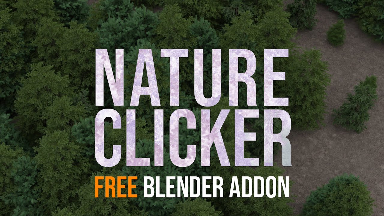 Free Nature Clicker to quickly create nature - BlenderNation