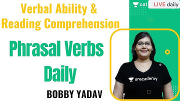 CAT 2021 | Verbal Ability | Master Phrasal Verbs -  daily | By Bobby Yadav
